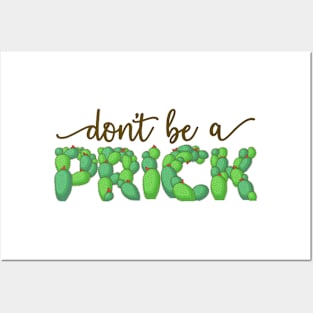 Don't Be a Prick Posters and Art